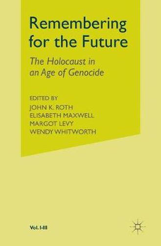 Cover image for Remembering for the Future: 3 Volume Set: The Holocaust in an Age of Genocide