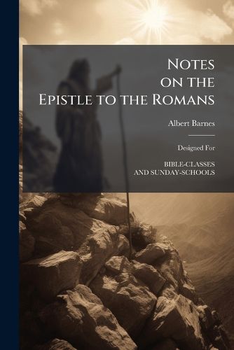 Cover image for Notes On the Epistle to the Romans