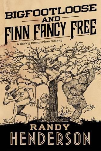 Cover image for Bigfootloose and Finn Fancy Free: The Familia Arcana, Book 2