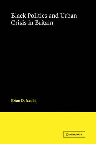 Cover image for Black Politics and Urban Crisis in Britain