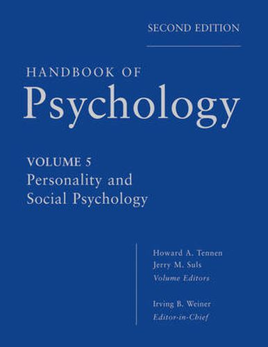 Handbook of Psychology: Personality and Social Psychology