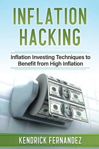 Cover image for Inflation Hacking: Inflating Investing Techniques to Benefit from High Inflation