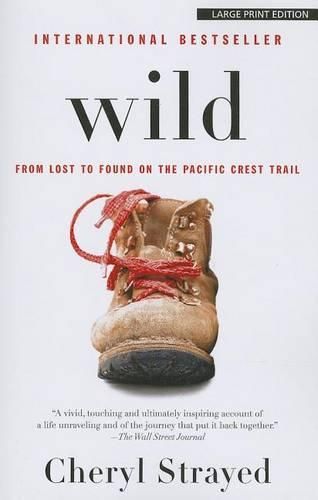 Cover image for Wild: From Lost to Found on the Pacific Crest Trail