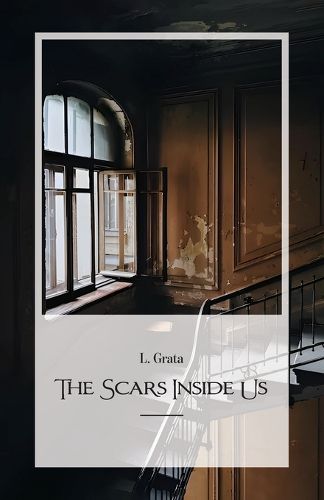 Cover image for The Scars Inside Us