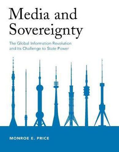 Cover image for Media and Sovereignty: The Global Information Revolution and Its Challenge to State Power