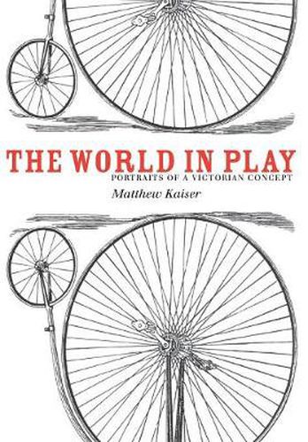 Cover image for The World in Play: Portraits of a Victorian Concept