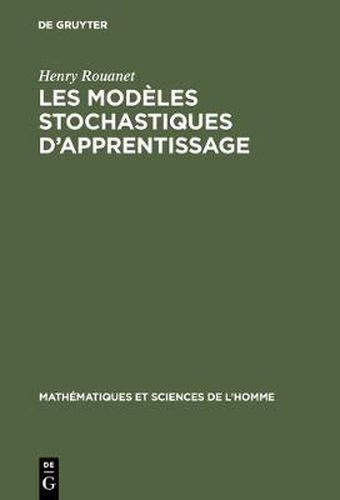 Les modeles stochastiques d'apprentissage