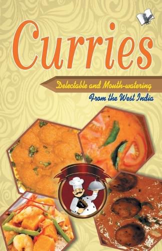 Cover image for Curries - Delectable and Mouth Watering: Light, Healthy Yet Tasty