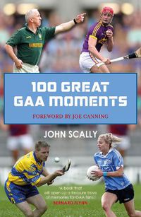 Cover image for 100 Great GAA Moments