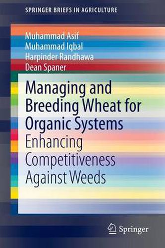 Cover image for Managing and Breeding Wheat for Organic Systems: Enhancing Competitiveness Against Weeds