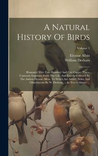 Cover image for A Natural History Of Birds