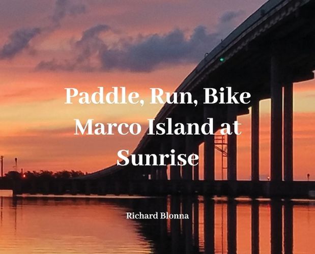 Cover image for Paddle, Run, Bike, Marco Island at Sunrise