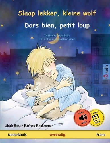 Slaap lekker, kleine wolf - Dors bien, petit loup (Nederlands - Frans): Tweetalig kinderboek met luisterboek als mp3-download, vanaf 2-4 jaar