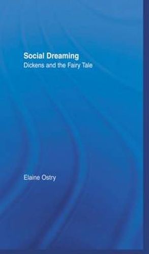 Cover image for Social Dreaming: Dickens and the Fairy Tale