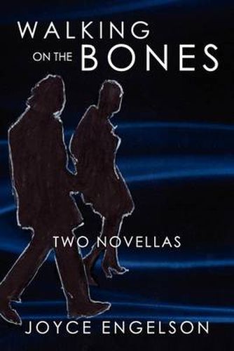 Cover image for Walking on the Bones: Two Novellas