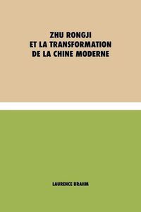 Cover image for Zhu Rongji et la transformation de la Chine moderne