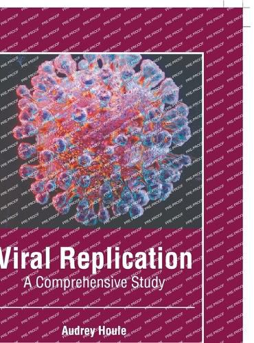 Cover image for Viral Replication: A Comprehensive Study