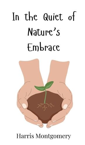 Cover image for In the Quiet of Nature's Embrace