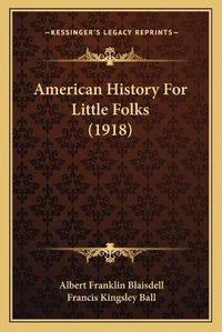 Cover image for American History for Little Folks (1918)