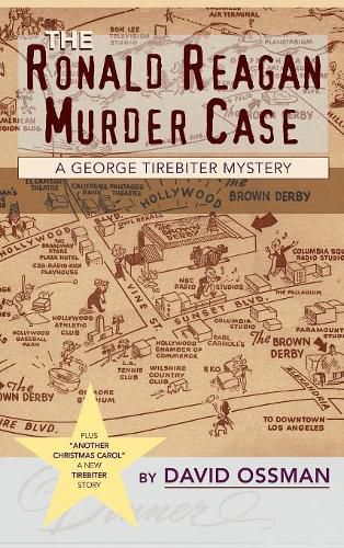 The Ronald Reagan Murder Case: A George Tirebiter Mystery + 1 (Hardback)