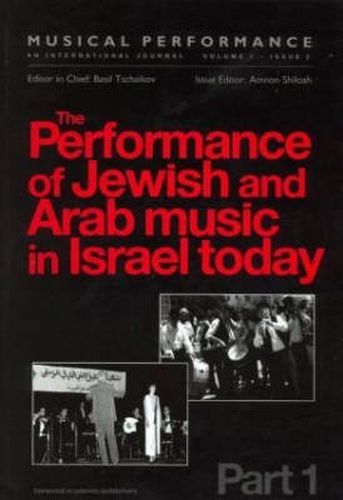 Cover image for The Performance of Jewish and Arab Music in Israel Today: A special issue of the journal Musical Performance