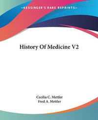 Cover image for History of Medicine V2