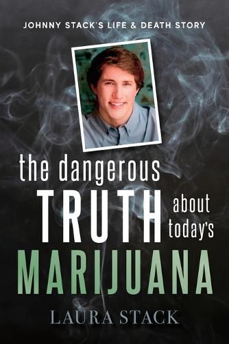 Cover image for The Dangerous Truth About Today's Marijuana