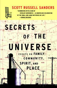 Cover image for Secrets of the Universe: Essays on Family, Community, Spirit, and Place