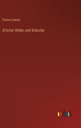 Cover image for Erfurter Bilder und Braeuche