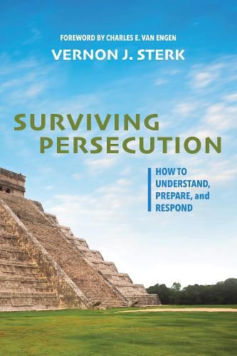 Surviving Persecution: How to Understand, Prepare, and Respond