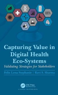 Cover image for Capturing Value in Digital Health Eco-Systems: Validating Strategies for Stakeholders