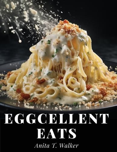 Cover image for Eggcellent Eats