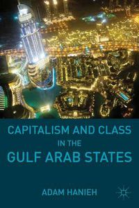 Cover image for Capitalism and Class in the Gulf Arab States