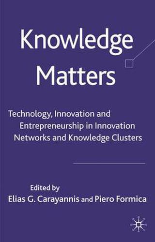 Cover image for Knowledge Matters: Technology, Innovation and Entrepreneurship in Innovation Networks and Knowledge Clusters