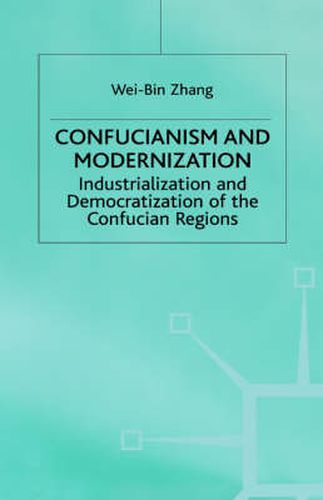 Confucianism and Modernisation: Industrialization and Democratization in East Asia