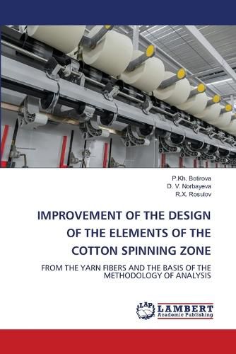 Cover image for Improvement of the Design of the Elements of the Cotton Spinning Zone