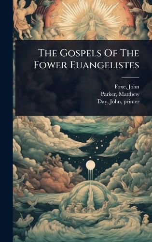 Cover image for The Gospels Of The Fower Euangelistes