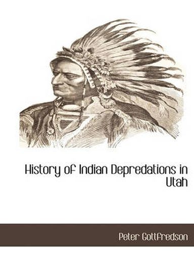 Cover image for History of Indian Depredations in Utah