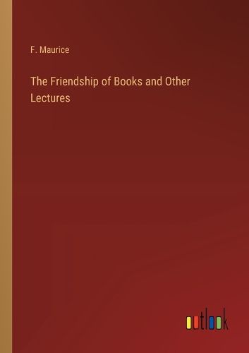 Cover image for The Friendship of Books and Other Lectures