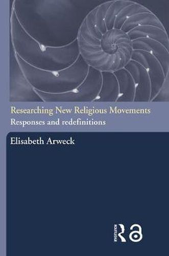 Cover image for Researching New Religious Movements: Responses and Redefinitions