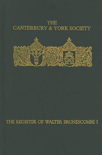 Cover image for The Register of Walter Bronescombe, Bishop of Exeter, 1258-1280: I