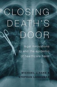 Cover image for Closing Death's Door: Legal Innovations to End the Epidemic of Healthcare Harm