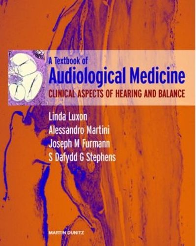 Cover image for A Textbook of Audiological Medicine: Clinical Aspects of Hearing and Balance