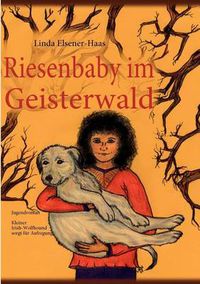 Cover image for Riesenbaby im Geisterwald: Jugendroman
