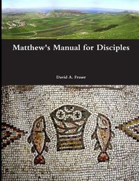 Cover image for Matthew's Manual for Disciples