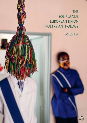 Cover image for The Sol Plaatje European Union Poetry Anthology Vol XII