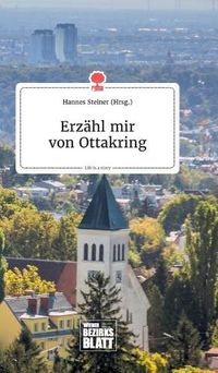 Cover image for Erzahl mir von Ottakring. Life is a Story - story.one