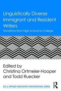 Cover image for Linguistically Diverse Immigrant and Resident Writers: Transitions from High School to College