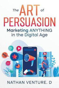 Cover image for The Art of Persuasion