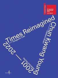 Cover image for Chun Kwang Young: Times Reimagined